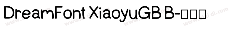 DreamFont XiaoyuGB B字体转换